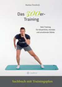 Das 300er-Training: Dein Training für körperliche, mentale und emotionale Stärke. Sachbuch mit Übungsanleitungen für 30 Tage