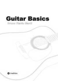 Guitar Basics : Arbeits- und &Uuml;bungsbuch f&uuml;r den Unterricht mit einer Lehrperson （2. Aufl. 2026. 108 S. 297.0 mm）