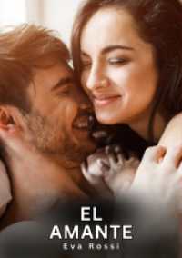 El Amante : Relatos Eróticos de Sexo para Adultos