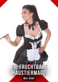 Die fruchtbare Haustiermagd : Erotische Geschichten mit explizitem Sex für Erwachsene (Bündel von expliziten， schmutzigen und perversen Tabu-Erotik-Geschichten für Erwachsene， deutsche Männe)