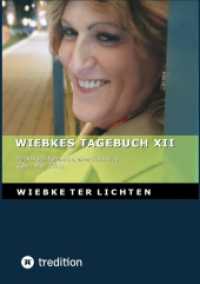 Wiebkes Tagebuch XII : Teil XII des Tagebuchs einer trans Frau   (Feb. - Mär. 2024) (Wiebkes Tagebuch 11)