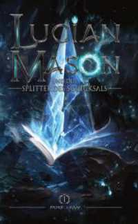 Lucian Mason und der Splitter des Schicksals : DE