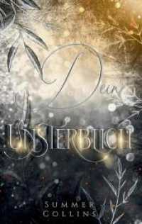 Dein Unsterblich : Wo die Schatten fl&uuml;stern - Romantasy voller Seelenmagie, Verlust und neuer Hoffnung.DE (Unsterblich Saga)