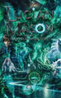 Lucian Mason und der Baum der Erinnerungen : DE (Lucian Mason Saga)