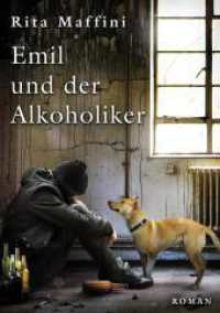 Emil und der Alkoholiker: Liebe kommt auf vier und auf zwei Beinen.