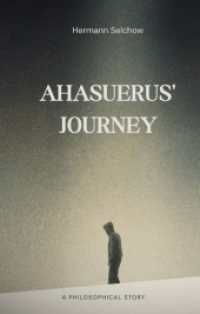 Ahasuerus's Journey : A philosophical Story