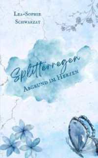 Splitterregen : Abgrund im Herzen