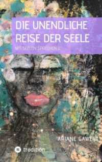 Die unendliche Reise der Seele : Mit Seelen sprechen 2.DE
