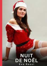 Nuit de Noël : Nouvelles Érotiques de Sexe Tabou pour Adultes.DE (Collection de Nouvelles Érotiques Sexy et d'Histoires de Sexe Torride pour Adultes et Couples Libertins)