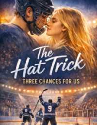 The Hat Trick - Three Chances for Us : Thrilling college sports romance
