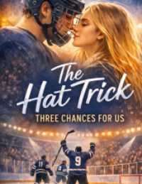 The Hat Trick - Three Chances for Us : Thrilling college sports romance