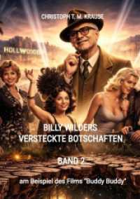 Billy Wilders versteckte Botschaften - Band 2 : am Beispiel des Films Buddy Buddy.DE (Billy Wilders versteckte Botschaften)