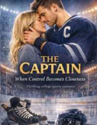 The Captain - When Control Becomes Closeness : Thrilling college sports romance