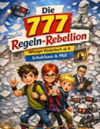 Die 777 Regeln-Rebellion : Witziges Kinderbuch ab 8 | Schulchaos & Mut.DE
