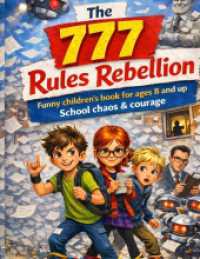 The 777 Rules Rebellion : Funny children's book for ages 8 and up | School chaos & courage.DE
