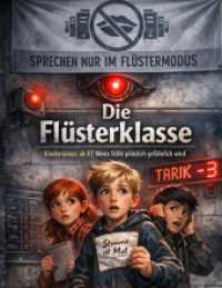 Die Flüsterklasse : Kinderroman ab 8 | Wenn Stille plötzlich gefährlich wird.DE
