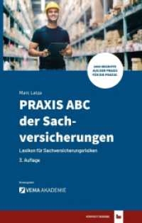PRAXIS ABC der Sachversicherungen : Lexikon für Sachversicherungsrisiken.DE (VEMA Akademie)