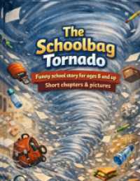 The Schoolbag Tornado : Funny school story for ages 8 and up | Short chapters & pictures.DE