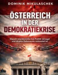 Österreich in der Demokratiekrise : Warum repräsentative Politik versagt und direkte Demokratie notwendig ist.DE