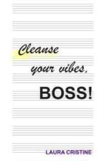 Cleanse your vibes， BOSS! : DE