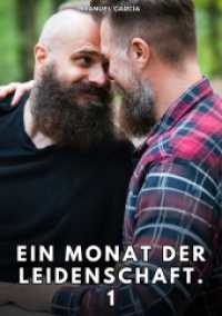 Ein Monat der Leidenschaft. 1: Erotische Schwulengeschichten für Erwachsene Männer