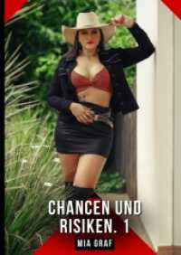 Chancen und Risiken. 1 (Bündel von expliziten， schmutzigen und perversen Tabu-Erotik-Geschichten für Erwachsene， deutsche Männer und Frauen. Heiße XXX-Fantasien vo)