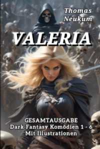 Valeria : Gesamtausgabe mit Illustrationen (Dark Fantasy Komödien)