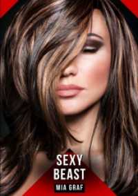 Sexy Beast : Erotische Geschichten mit explizitem Sex für Erwachsene.DE (Bündel von expliziten， schmutzigen und perversen Tabu-Erotik-Geschichten für Erwachsene， deutsche Männer und Frauen. Heiße XXX-Fantasien vo)
