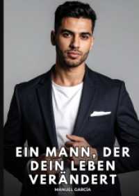 Ein Mann， der dein Leben verändert (Sammlung erotischer Gay-Geschichten auf Deutsch für Erwachsene. Expliziter Sex für homosexuelle und bisexuelle Männer. Geschichten voller Begierd)