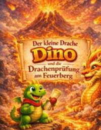 Der kleine Drache Dino : Und die Drachenprüfung am Feuerberg (Vorlesegeschichte ab 5 Jahren | zum Selberlesen ab 8 Jahren) (Der kleine Drache Dino)