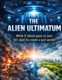 The Alien Ultimatum : What if aliens gave us just 365 days to create a just world?.DE