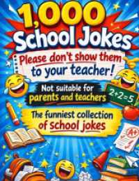 1，000 school jokes: Please don't show them to your teacher! : Not suitable for parents and teachers | The funniest collection of school jokes.DE