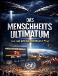 Das Menschheitsultimatum : 365 Tage zur Neuordnung der Welt.DE