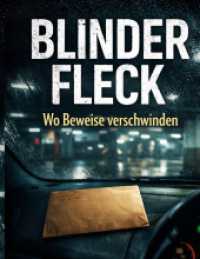 Blinder Fleck : Wo Beweise verschwinden.DE (KALTSPUR)