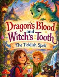 Dragon's Blood and Witch's Tooth : The Ticklish Spell - A magical adventure for children aged 8 and up.DE