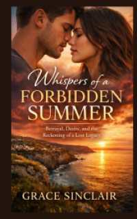 Whispers of a Forbidden Summer : Betrayal, Desire, and the Reckoning of a Lost Legacy.DE