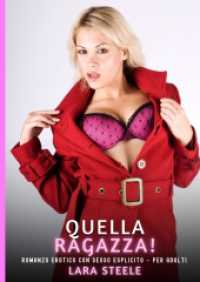 Quella Ragazza! : Romanzo Erotico con Sesso Esplicito per Adulti.DE (Raccolta di Romanzi di Passione per Adulti e per Coppie. Trame Sexy e Hot. Vietato ai Minori di 18 Anni. Storie Erotiche Hard con Scene Esplicite.)