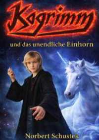 Kagrimm : und das unendliche Einhorn.DE