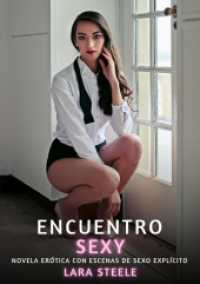 Encuentro Sexy (Colección de Novelas de Pasión para Adultos y Parejas. Tramas Sensuales y Calientes. No apto para Menores de 18 Años. Relatos Erótic)