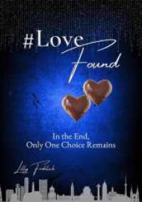 #LoveFound - Finale of the #LoveAtRisk Trilogy | Romantic Action Thriller about love, power, psychological terror, and decisions (#LoveAtRisk (EN))