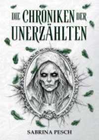 Die Chroniken der Unerzählten: Band 1 : DE