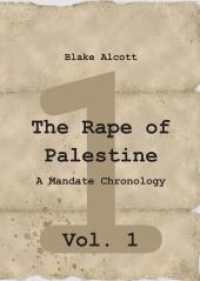 The Rape of Palestine: A Mandate Chronology - Vol. 1 : Vol.1