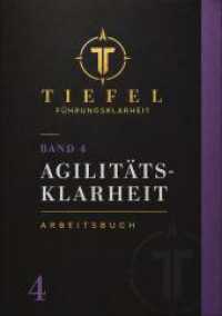 AGILIT&Auml;TS-KLARHEIT : Beweglich f&uuml;hren, wenn die Welt nicht planbar ist..DE (TIEFEL F&uuml;hrungsklarheit)