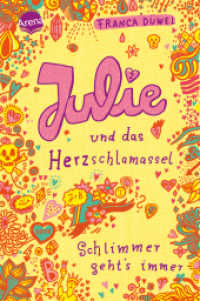 Julie und das Herzschlamassel (Schlimmer geht's immer Bd.3) （2012. 320 S. Mit runden Ecken, mit Illustrationen. 21 cm）