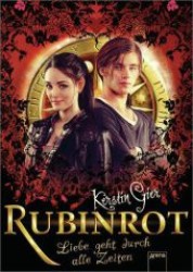 Liebe geht durch alle Zeiten - Rubinrot, Filmbuch : Mit exklusiven Filmfotos, Bonusszene und Vorwort von Kerstin Gier (Liebe geht durch alle Zeiten Bd.1) （2012. 352 S. 32 S. Fotos. 22 cm）