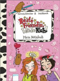 Beste Freundin, blöde Kuh! Mein Notizbuch （2013. 128 S. 19,5 cm）