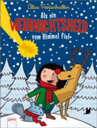 Als ein Weihnachtsheld vom Himmel fiel （2014. 96 S. m. Illustr. v. Ulf K. 210.00 mm）
