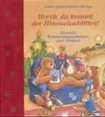 Horch, da kommt der Himmelsschlitten! : Allererste Weihnachtsgeschichte zum Vorlesen (Edition Bücherbär) （2. Aufl. 2001. 32 S. m. zahlr. bunten Bild. 22,5 cm）