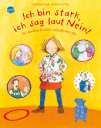 Ich bin stark, ich sag laut Nein! : So werden Kinder selbstbewusst. Mit Entscheidungsfragen zum Neinsagen üben （16. Aufl. 2021. 32 S. durchg. farb Ill. 28 cm）