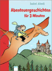 Abenteuergeschichten für 3 Minuten （2012. 71S. m. farb. Illustr. 24,5 cm）